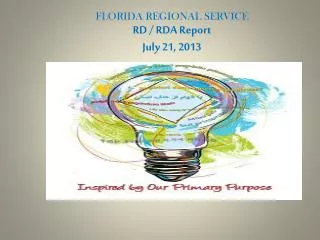 FLORIDA REGIONAL SERVICE RD / RDA Report July 21, 2013