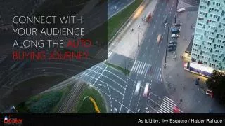 Connect with Your Audience Along the AUTO BUYING Journey