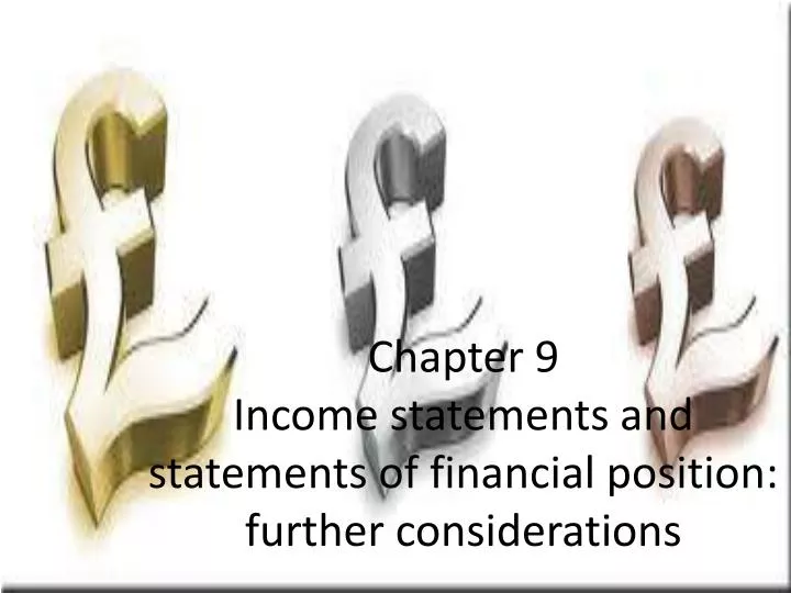 chapter 9 income statements and statements of financial position further considerations