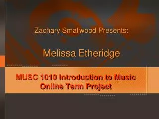 MUSC 1010 Introduction to Music Online Term Project