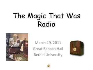 The Magic That Was Radio