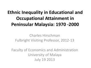 Ethnic Inequality in Educational and Occupational Attainment in Peninsular Malaysia: 1970 -2000