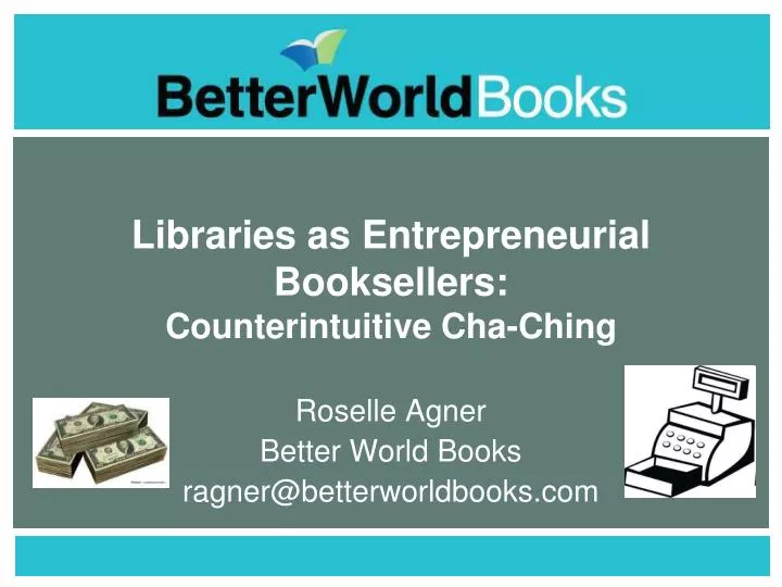 libraries as entrepreneurial booksellers counterintuitive cha ching
