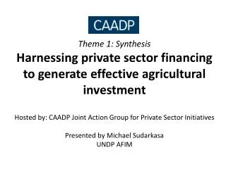 Many Private Sector Initiatives are now aligned to CAADP