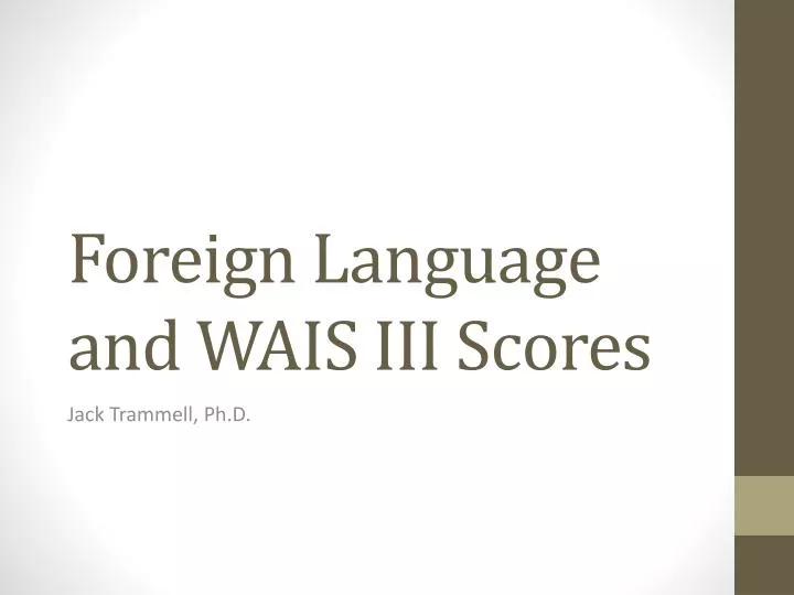 foreign language and wais iii scores