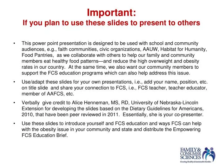 important if you plan to use these slides to present to others