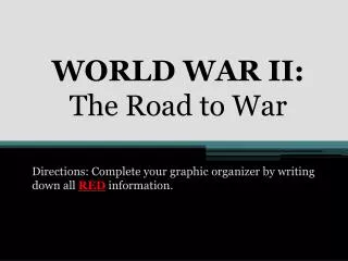 WORLD WAR II: The Road to War