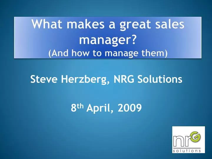 what makes a great sales manager and how to manage them