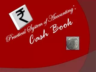 Practical System of Accounting : Cash Book