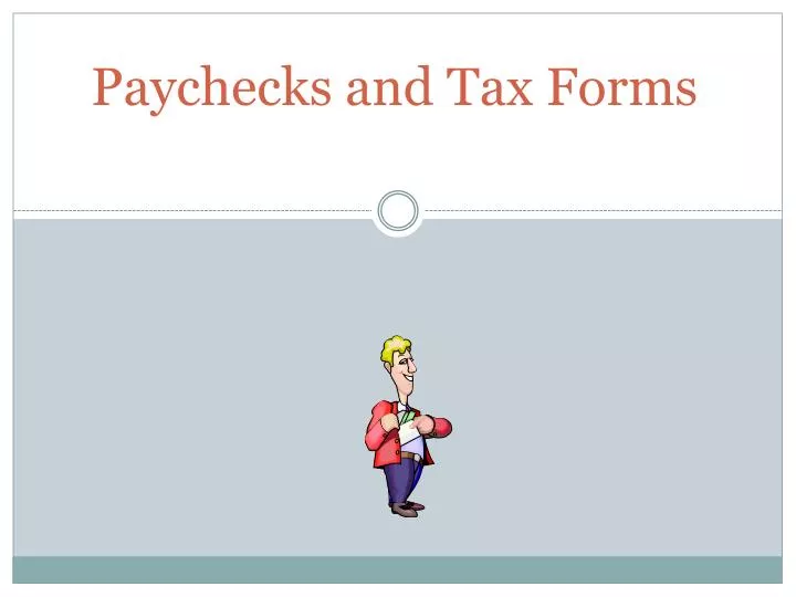 paychecks and tax forms