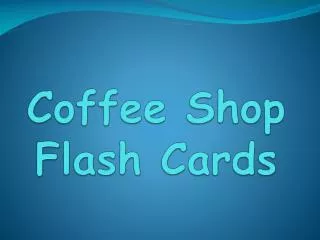 Coffee Shop Flash Cards