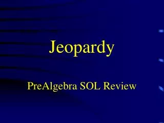 Jeopardy PreAlgebra SOL Review
