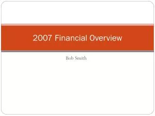 2007 financial overview