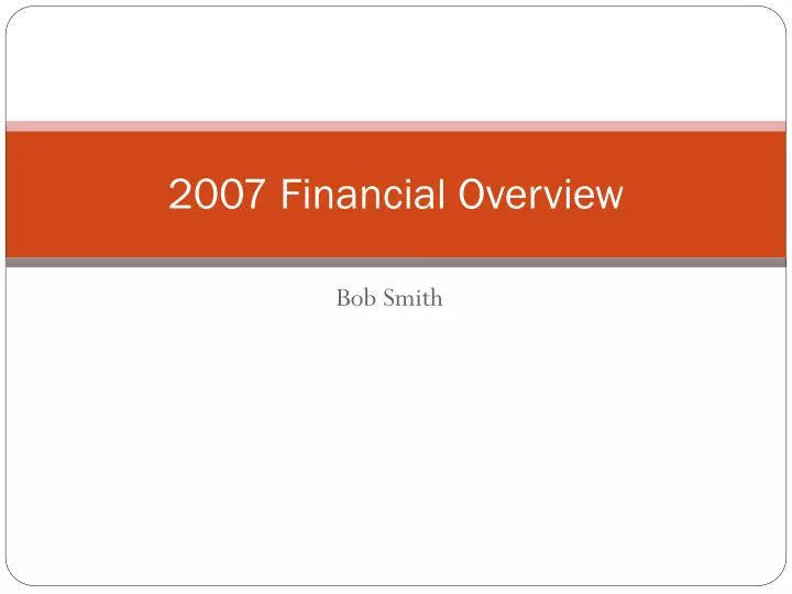2007 financial overview