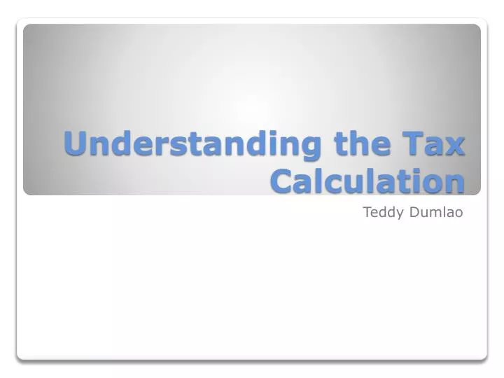 understanding the tax calculation