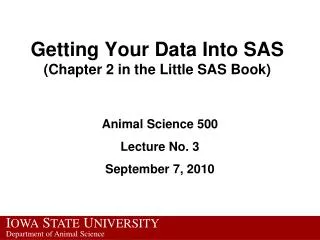 Getting Your Data Into SAS (Chapter 2 in the Little SAS Book)
