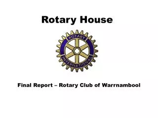 Rotary House