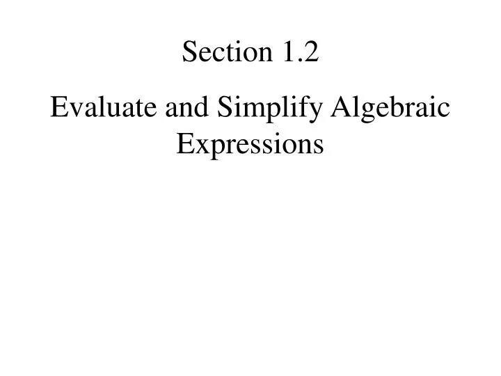 evaluate and simplify algebraic expressions