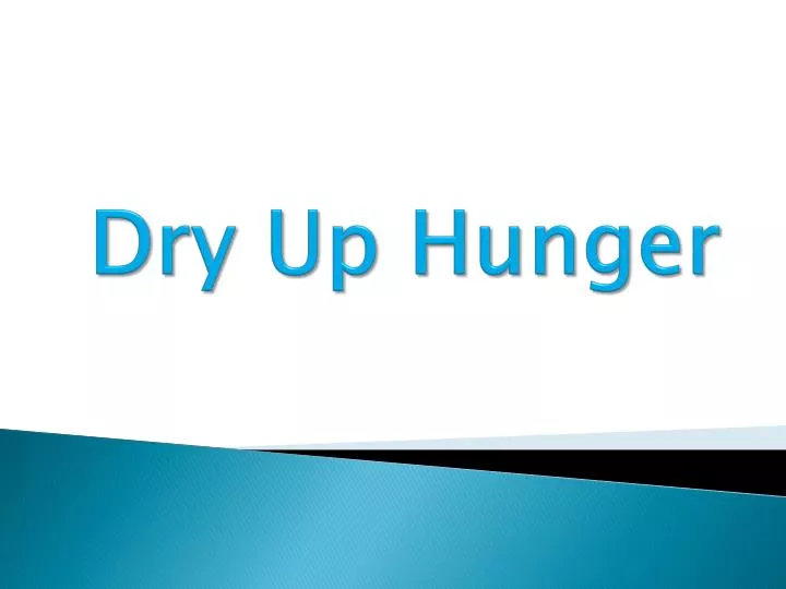 dry up hunger