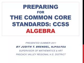 PREPARING FOR THE Common core standards: CCSS ALGEBRA