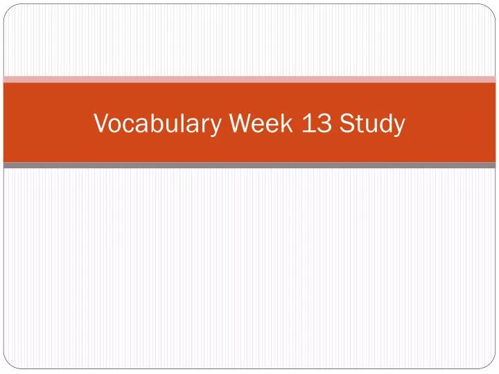 vocabulary week 13 study