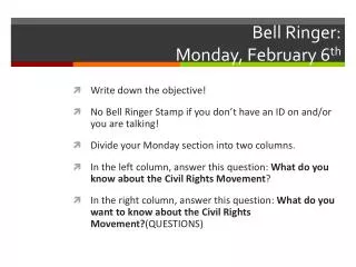 Bell Ringer: Monday, February 6 th