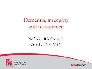 Dementia, insecurity and reassurance