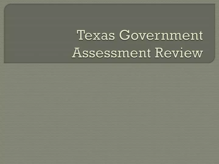 texas government assessment review