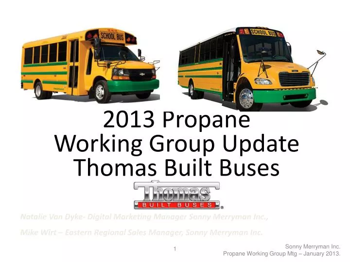 2013 propane working group update thomas built buses