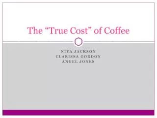 The “True Cost” of Coffee