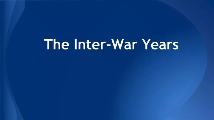 the inter war years