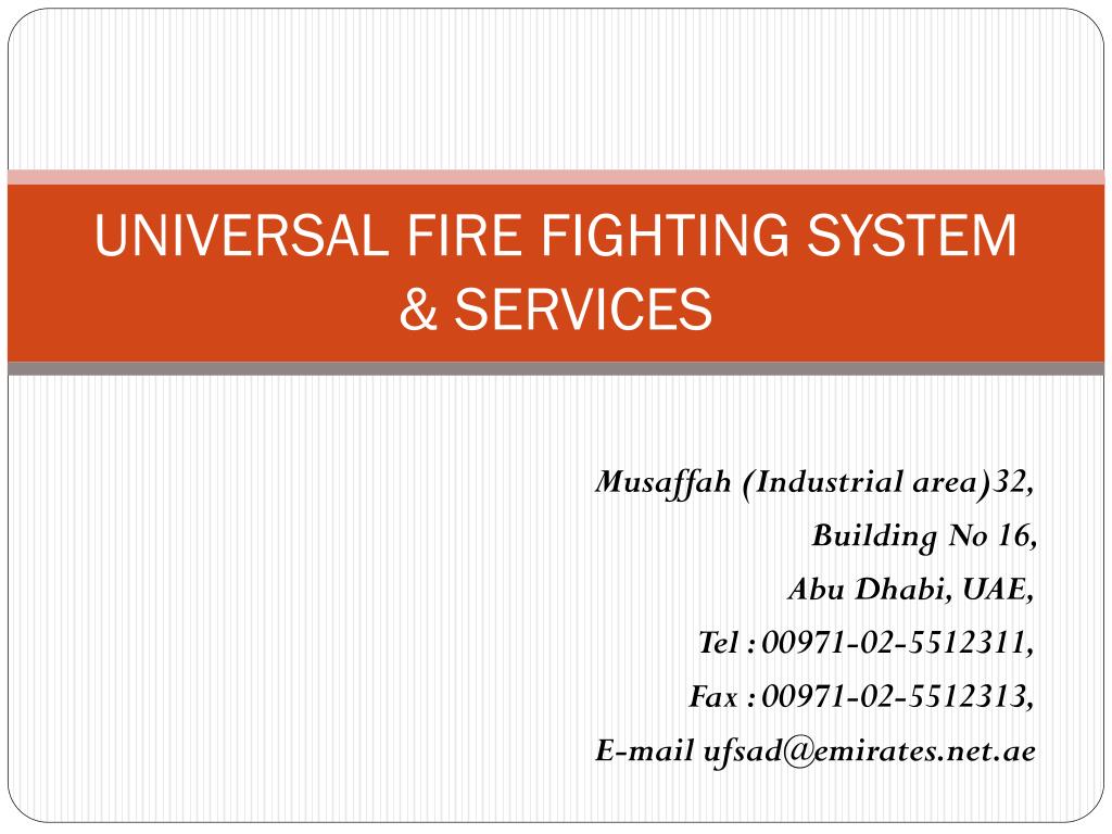 PPT - UNIVERSAL FIRE FIGHTING SYSTEM & SERVICES PowerPoint Presentation ...