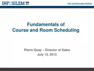 Fundamentals of Course and Room Scheduling