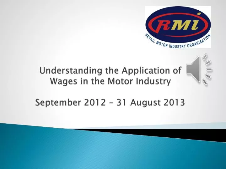 understanding the a pplication of wages in the motor industry september 2012 31 august 2013