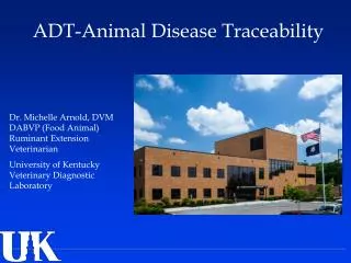 Dr. Michelle Arnold, DVM DABVP (Food Animal) Ruminant Extension Veterinarian University of Kentucky Veterinary Diagnost