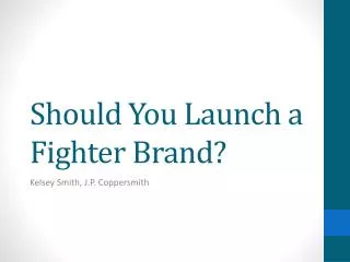 Should You Launch a Fighter Brand?