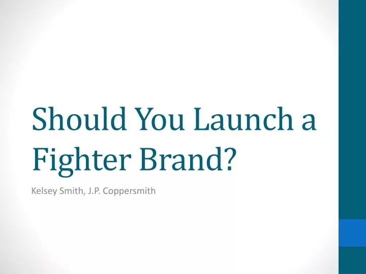 should you launch a fighter brand