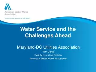 Water Service and the Challenges Ahead