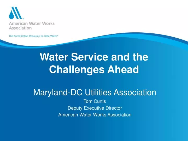 water service and the challenges ahead