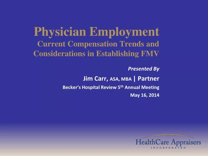 physician employment current compensation trends and considerations in establishing fmv