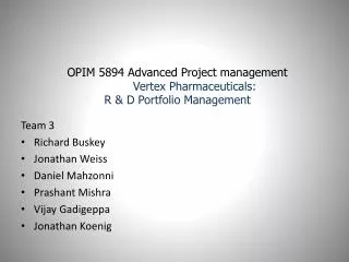 OPIM 5894 Advanced Project management Vertex Pharmaceuticals: R &amp; D Portfolio Management