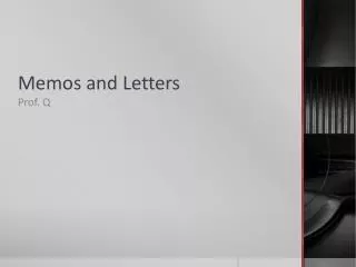 Memos and Letters