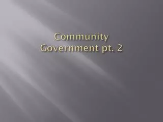 Community Government pt. 2