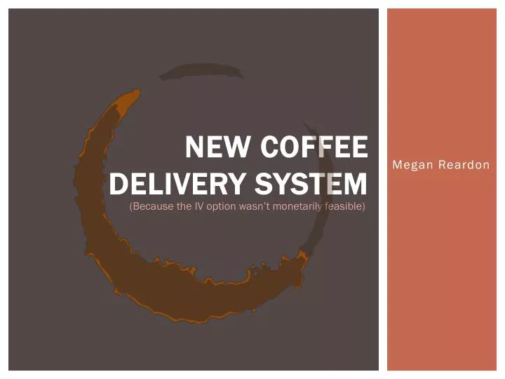 new coffee delivery system