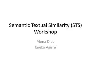 Semantic Textual Similarity (STS) Workshop