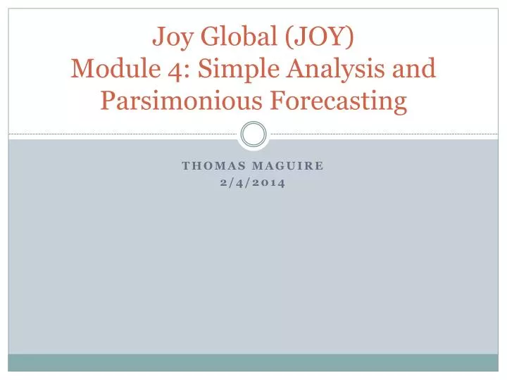 joy global joy module 4 simple analysis and parsimonious forecasting