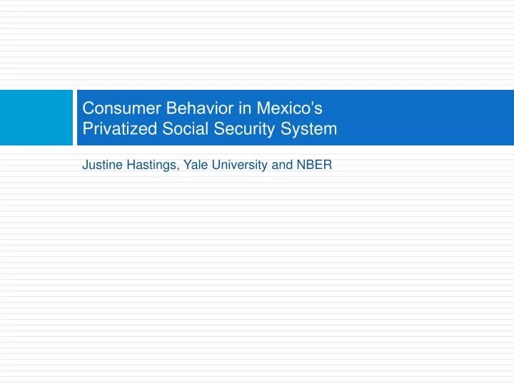 consumer behavior in mexico s privatized social security system