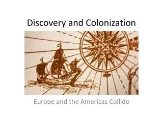Discovery and Colonization