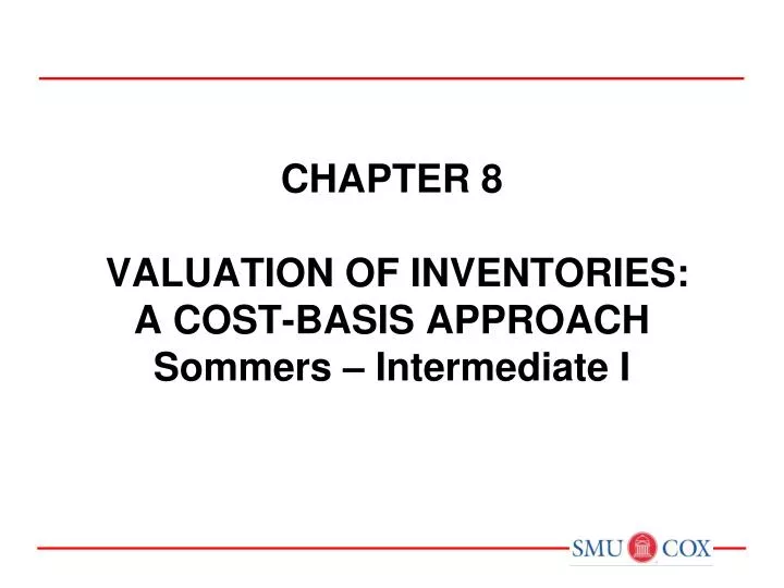 chapter 8 valuation of inventories a cost basis approach sommers intermediate i