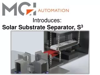 Introduces: Solar Substrate Separator, S 3